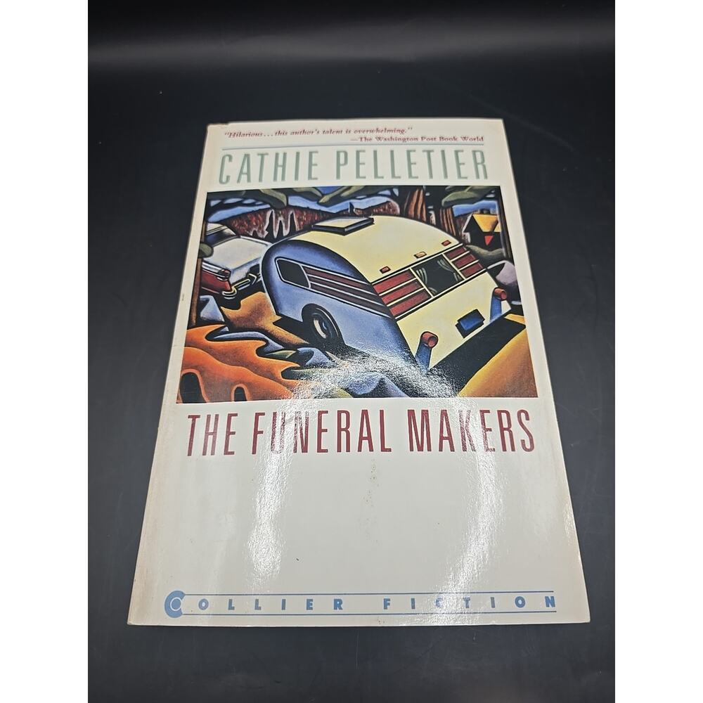 The Funeral Makers‎ by Cathie Pelletier Softcover First 1st Edition 1987